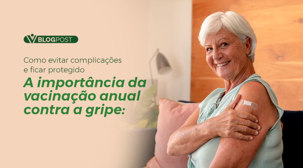 A importância da vacinação anual contra a gripe como evitar complicações e ficar protegido